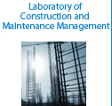 Laboratory of Construction and Maintenance Management