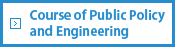 Course of Public Policy and Engineering