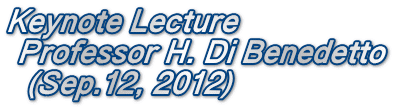 Keynote Lecture   Professor H. Di Benedetto   (Sep.12, 2012)